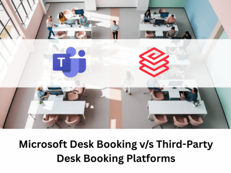 Microsoft Desk Booking vs. Third-Party Desk Booking Platforms: Which Is Right for Your Workplace?